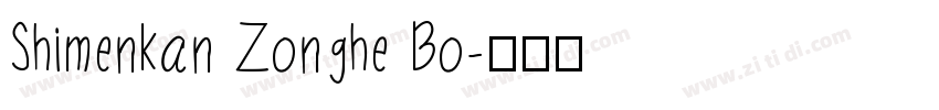 Shimenkan Zonghe Bo字体转换